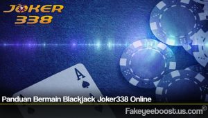 Panduan Bermain Blackjack Joker338 Online