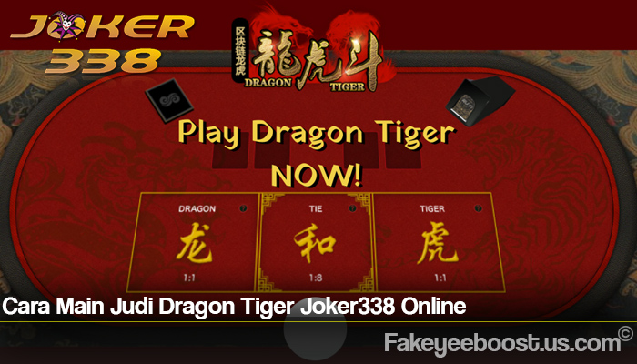 Cara Main Judi Dragon Tiger Joker338 Online
