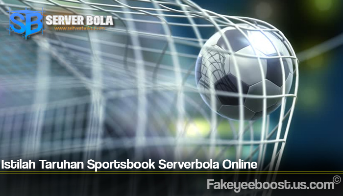 Istilah Taruhan Sportsbook Serverbola Online